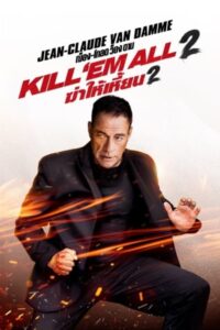 Kill ‘Em All 2 ฆ่าให้เหี้ยน 2 (2024)