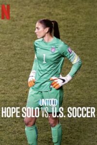 Untold Hope Solo vs. U.S. Soccer โฮป โซโล ปะทะ ฟุตบอลสหรัฐฯ (2024)