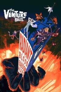 The Venture Bros Radiant Is the Blood of the Baboon Heart (2023)